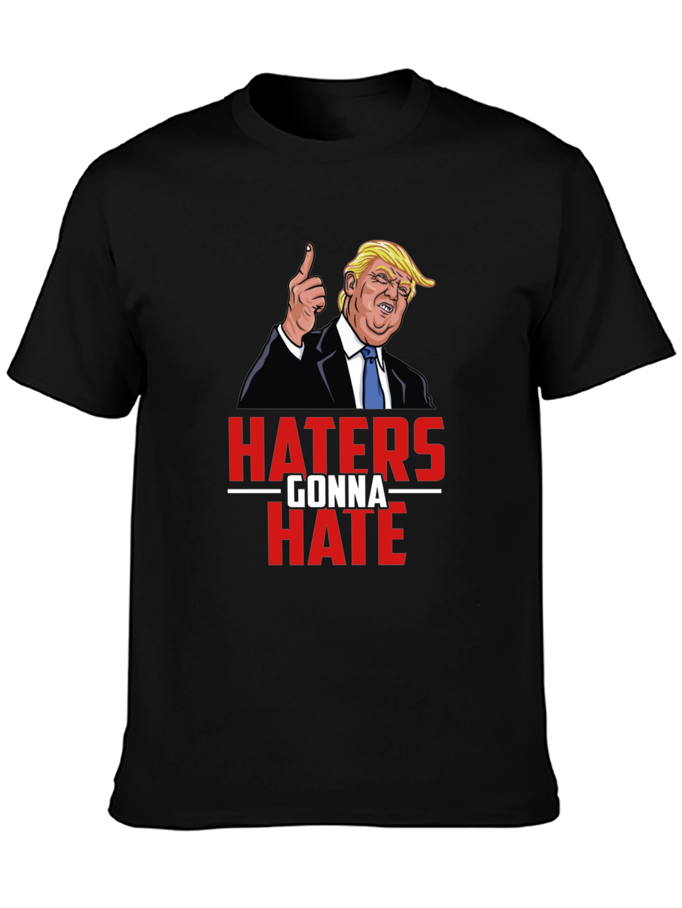 Haters Gonna Hate Trump Graphic Tee