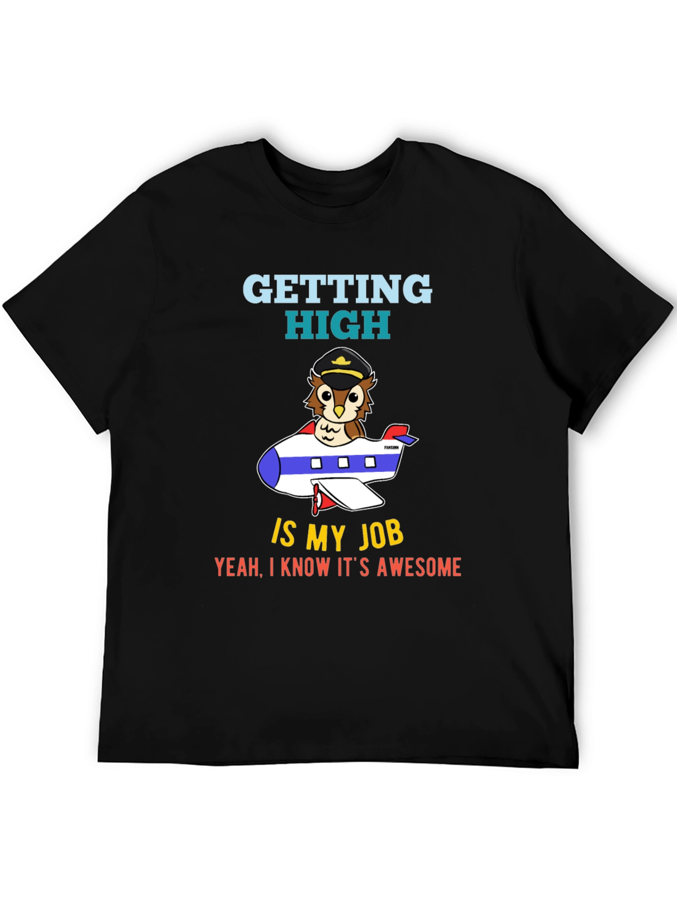 Pilot Owl T-Shirt - Getting High is My Job