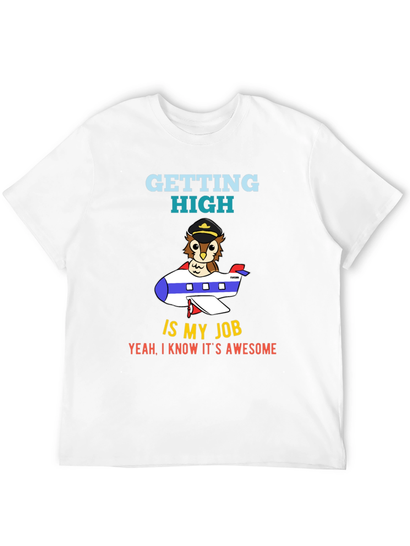 Pilot Owl T-Shirt - Getting High is My Job