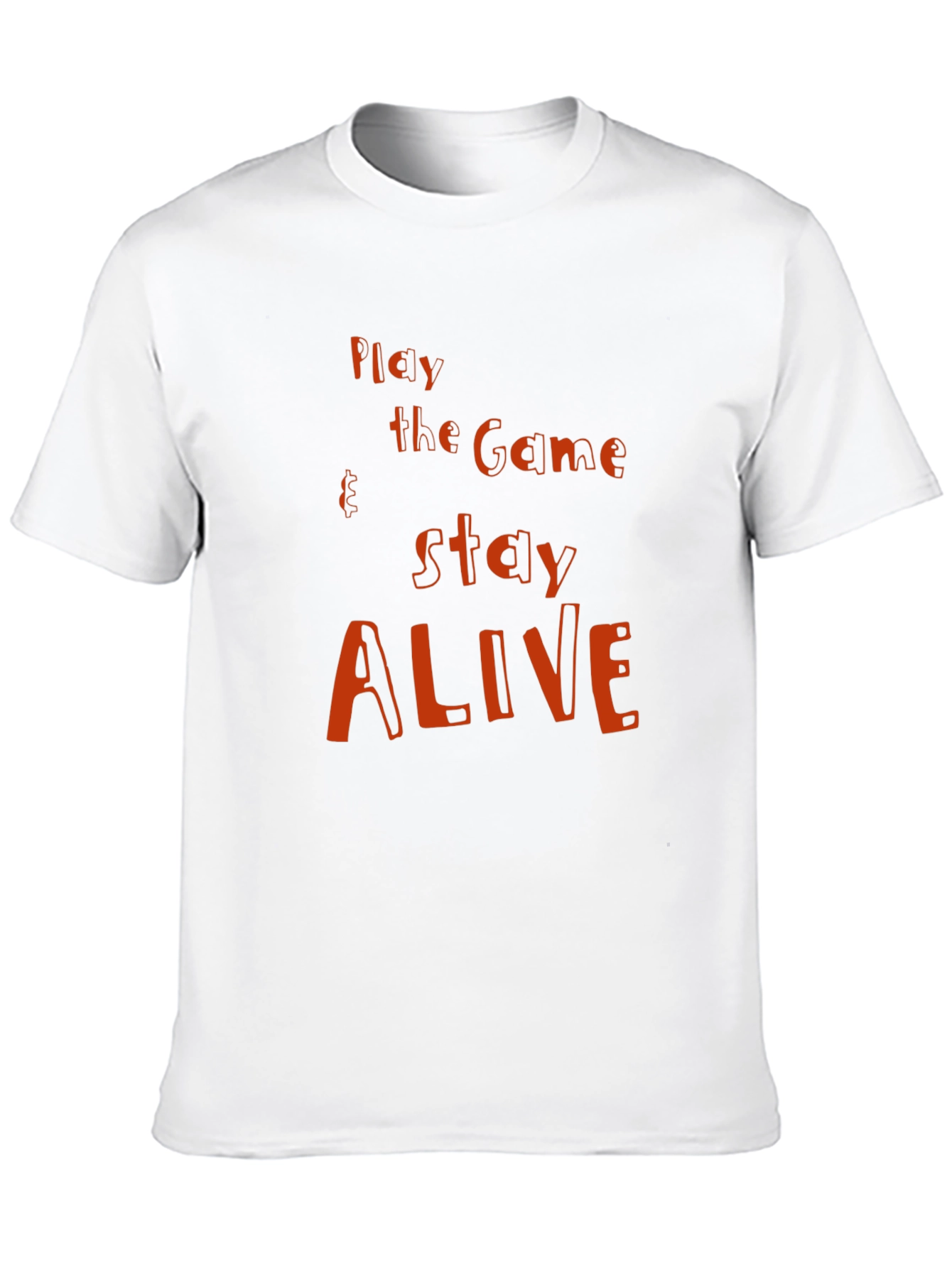 Play the Game Stay Alive Graphic T-Shirt