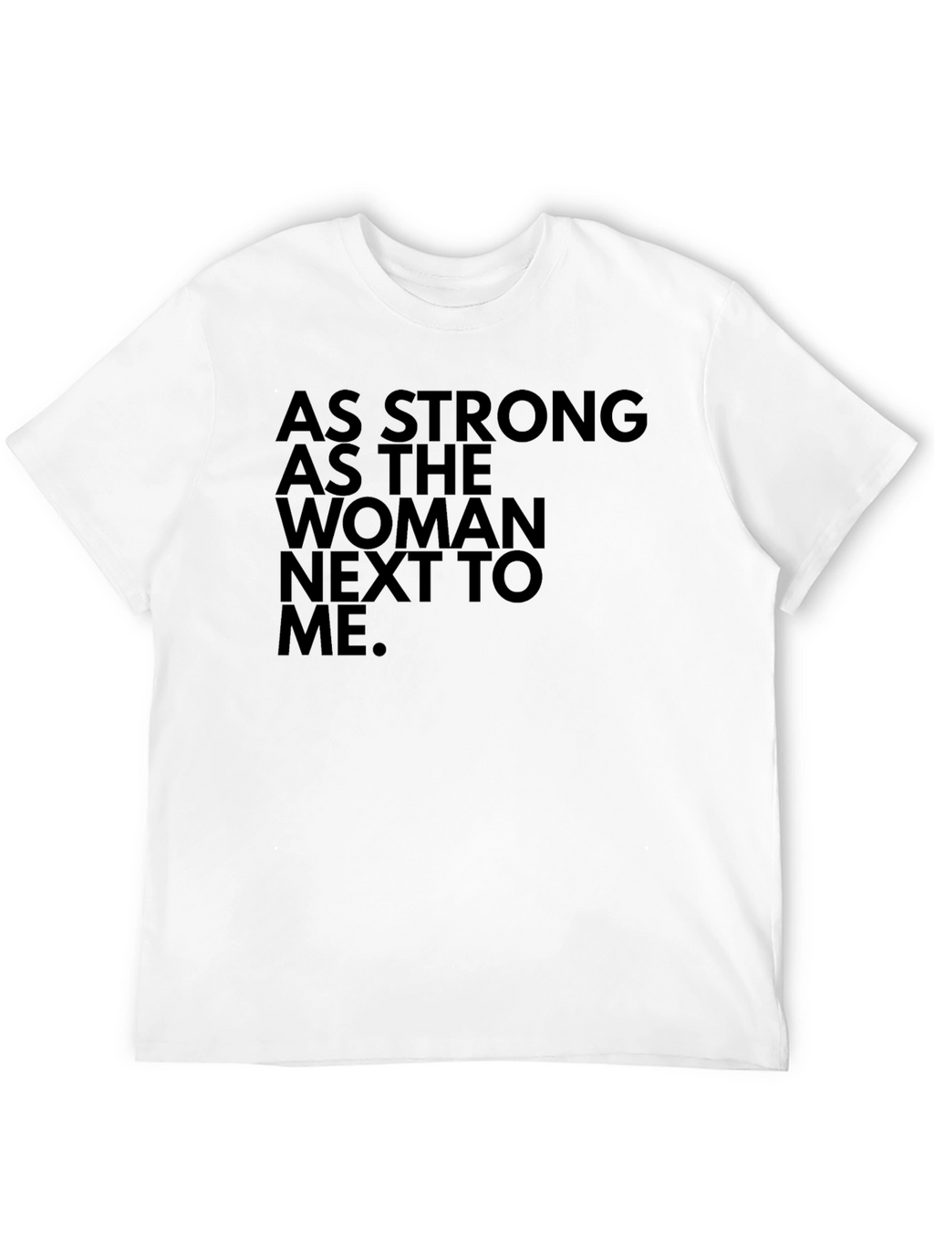 Strong Woman T-Shirt - Empowering Graphic Tee