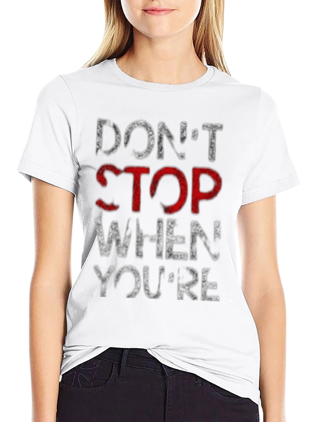 Motivational Dont Stop Graphic T-Shirt