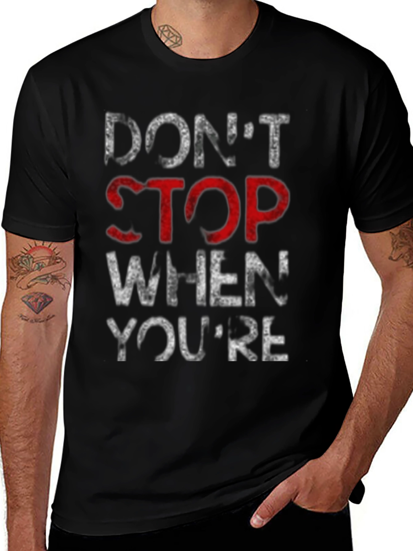 Motivational Dont Stop Graphic T-Shirt
