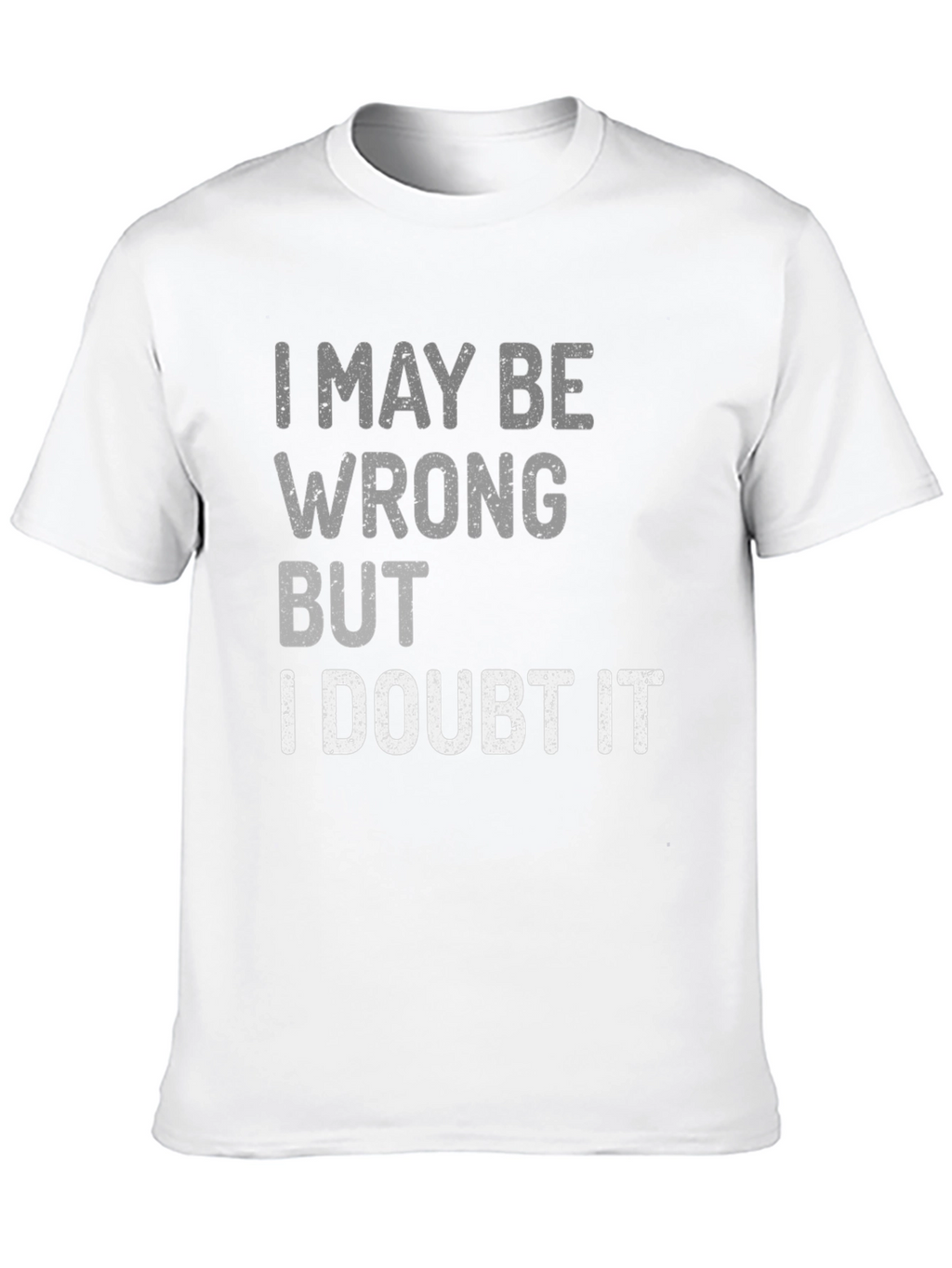 Funny Sarcastic I Doubt It Graphic Tee