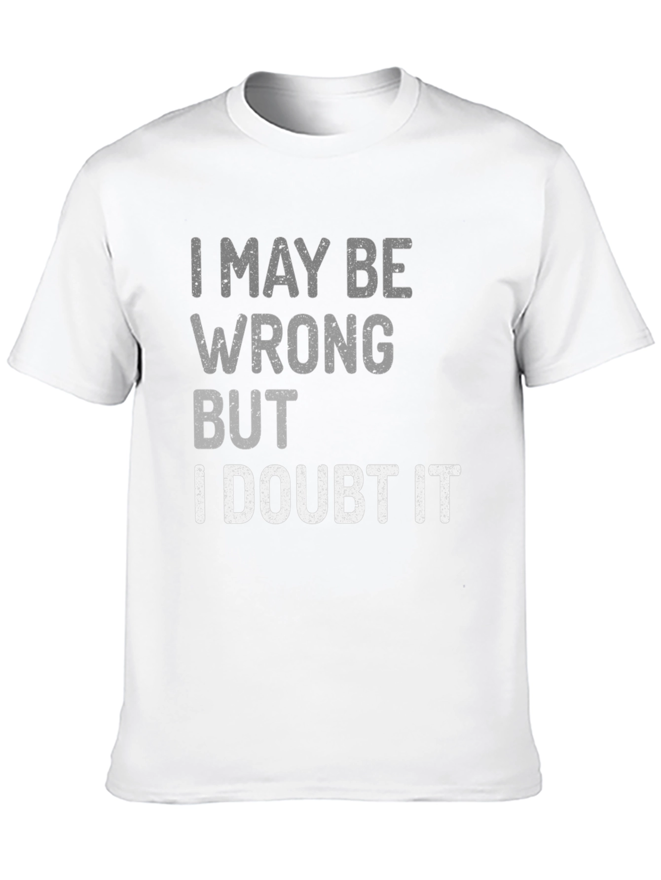 Funny Sarcastic I Doubt It Graphic Tee