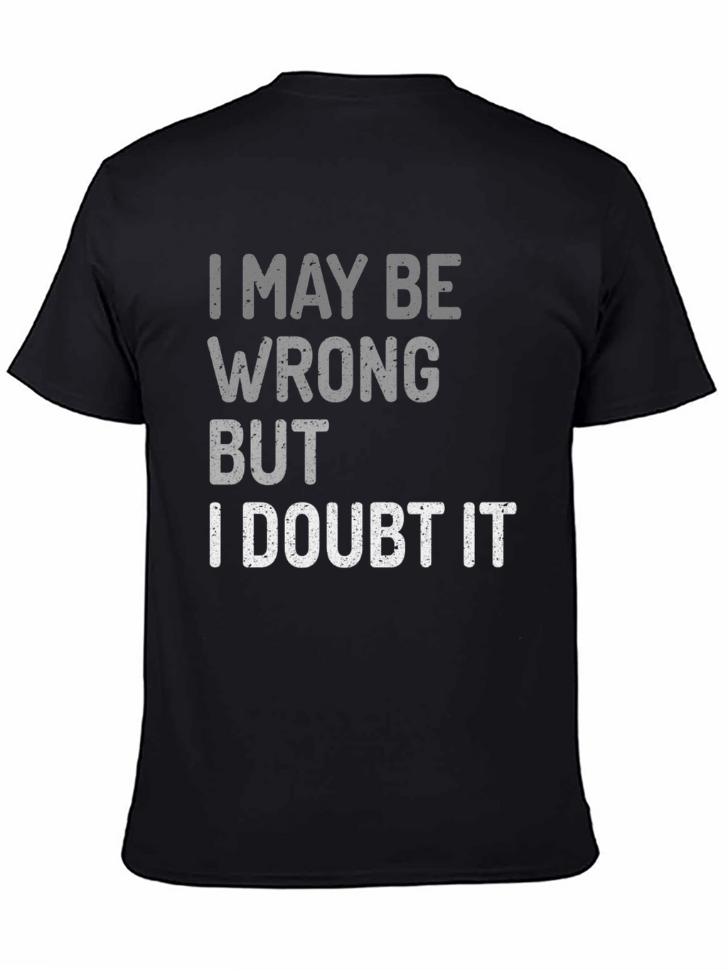 Funny Sarcastic I Doubt It Graphic Tee