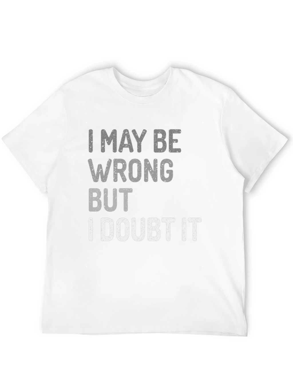Funny Sarcastic I Doubt It Graphic Tee