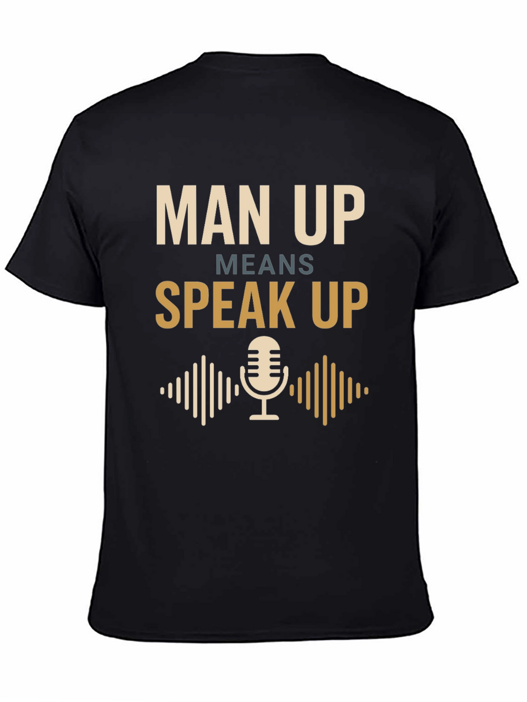 Man Up Speak Up Graphic Tee