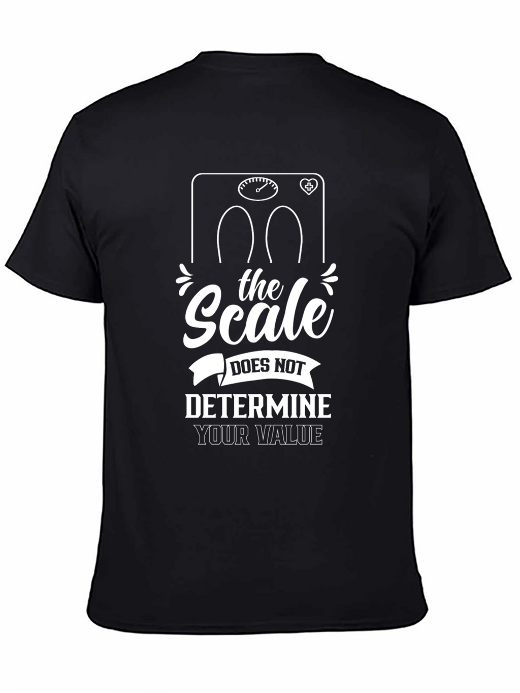Motivational T-Shirt: Scale Doesnt Determine Value