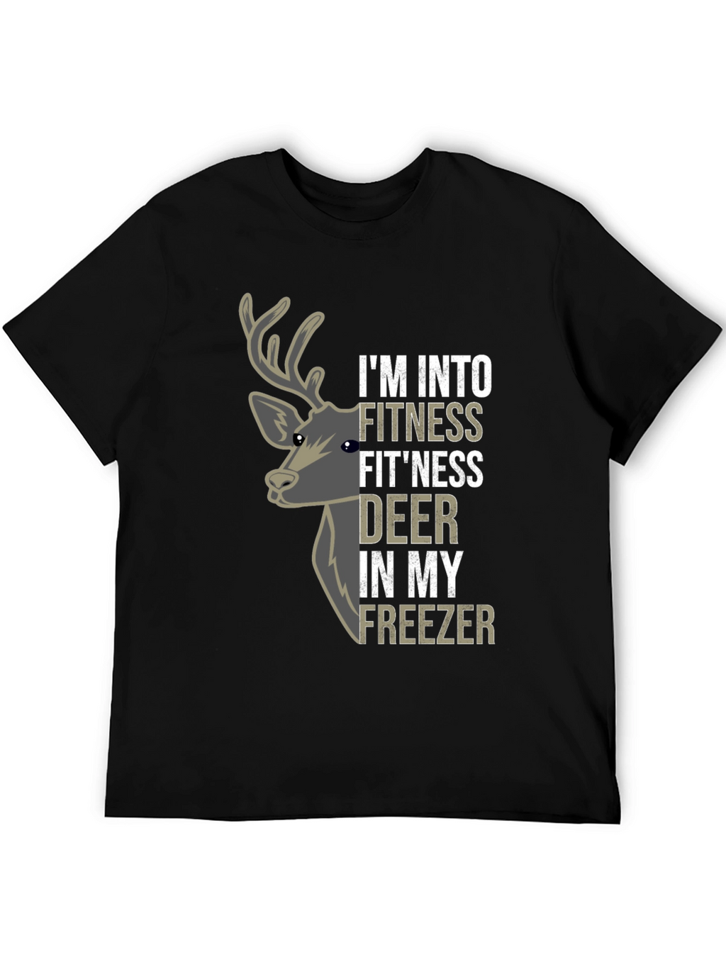 Fitness Fitness Deer T-Shirt - Funny Hunting Tee