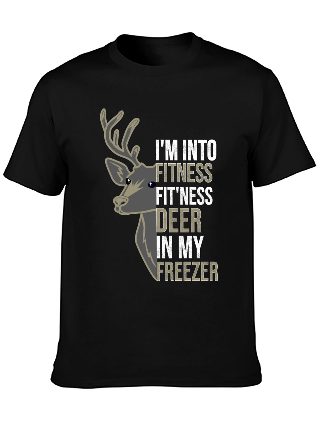 Fitness Fitness Deer T-Shirt - Funny Hunting Tee