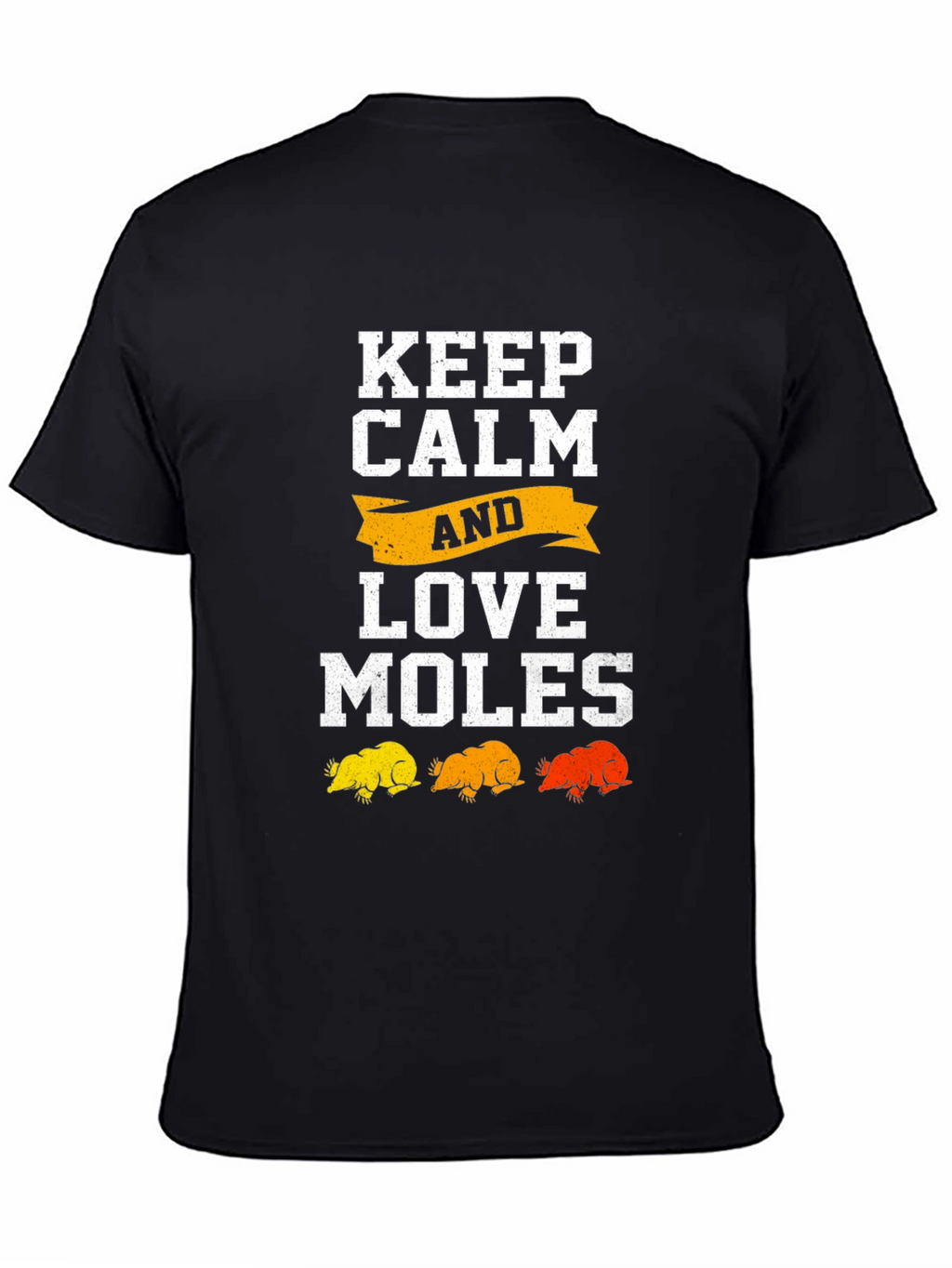 Keep Calm and Love Moles Graphic Tee