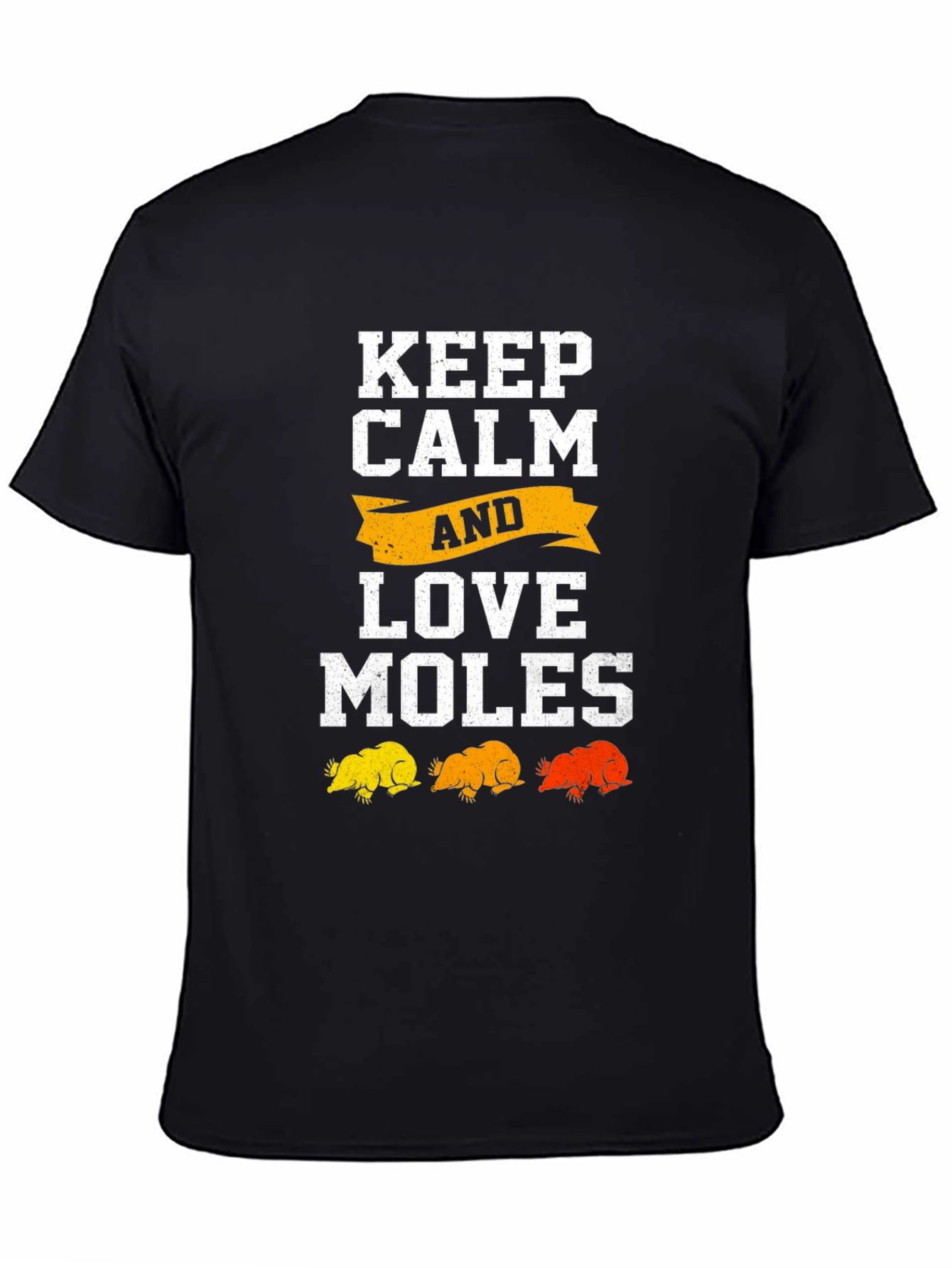 Keep Calm and Love Moles Graphic Tee