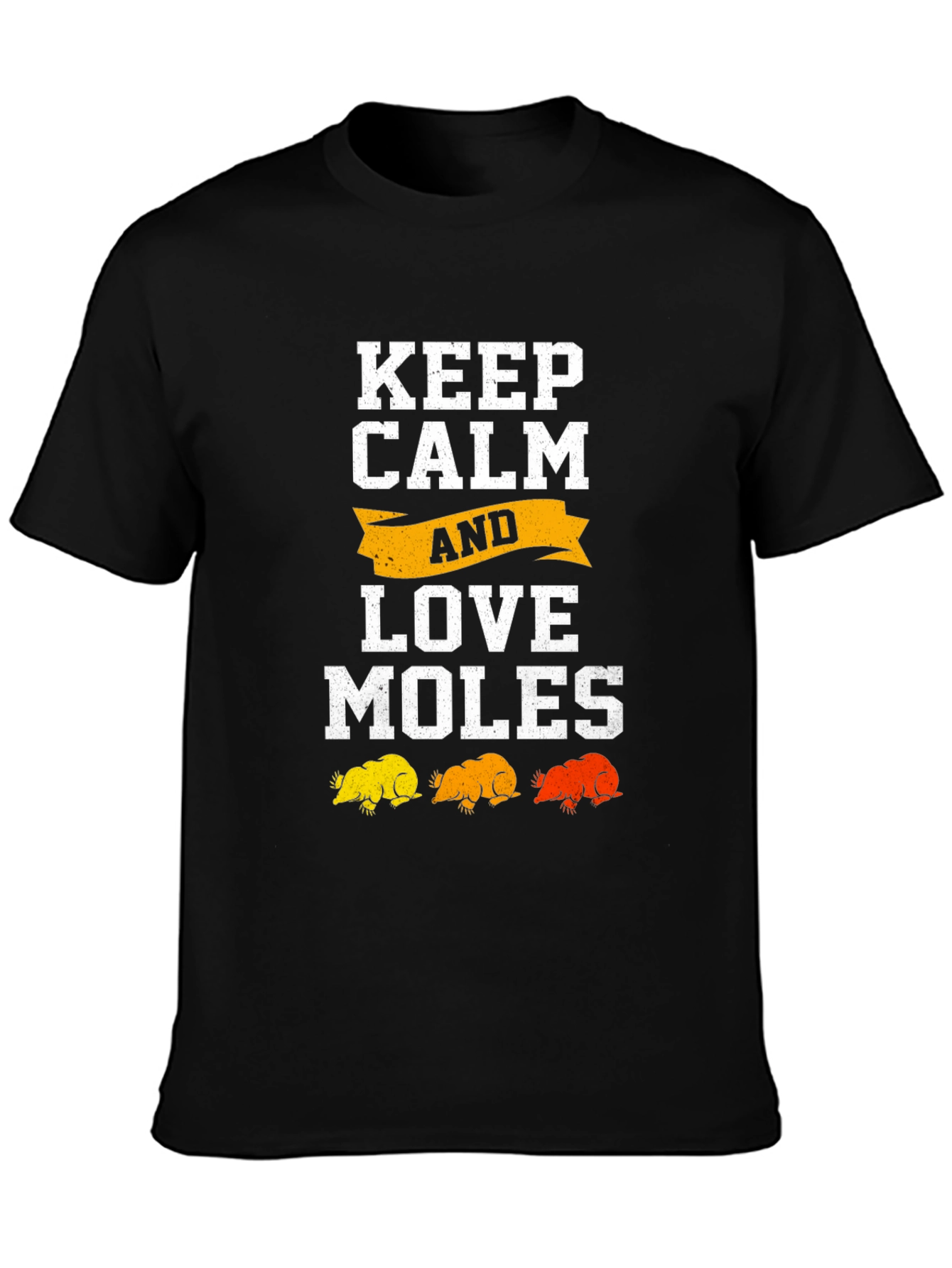 Keep Calm and Love Moles Graphic Tee