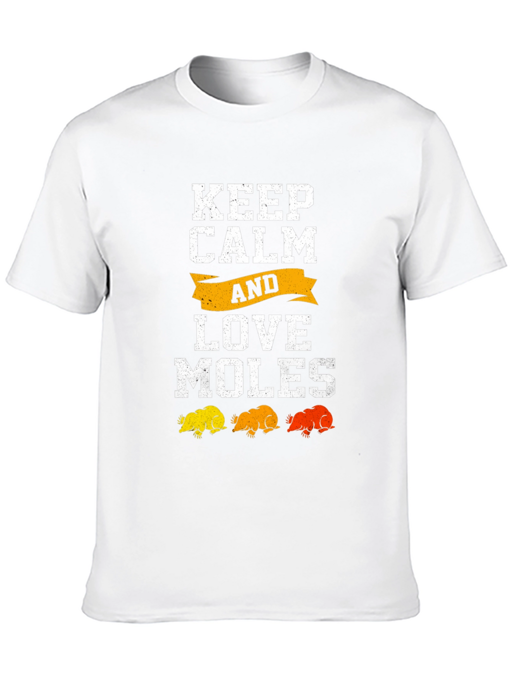 Keep Calm and Love Moles Graphic Tee