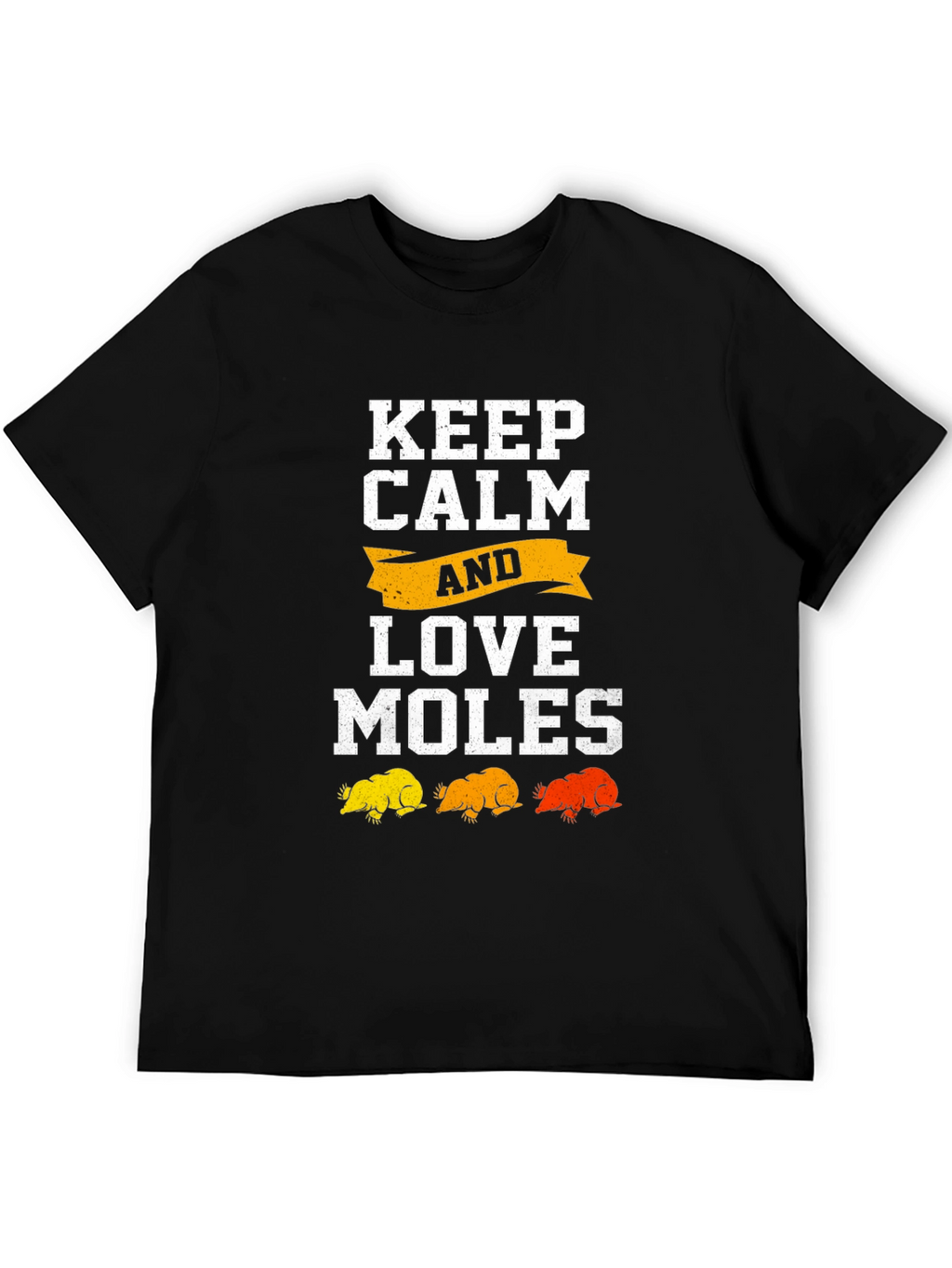 Keep Calm and Love Moles Graphic Tee