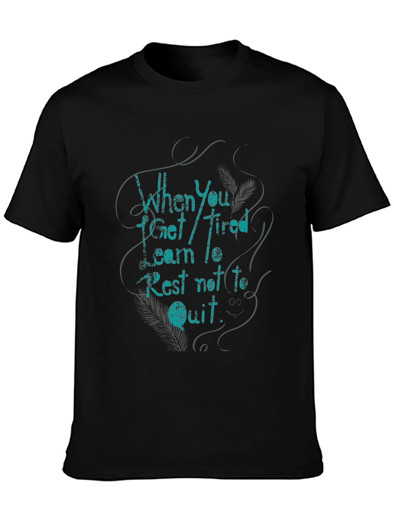 Mens Black T-Shirt - Inspirational Quote