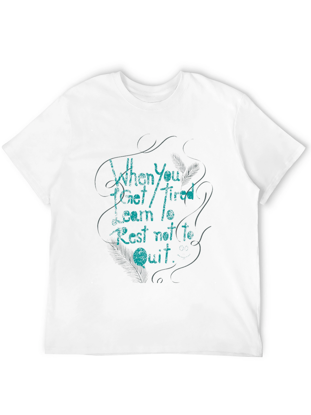 Mens Black T-Shirt - Inspirational Quote