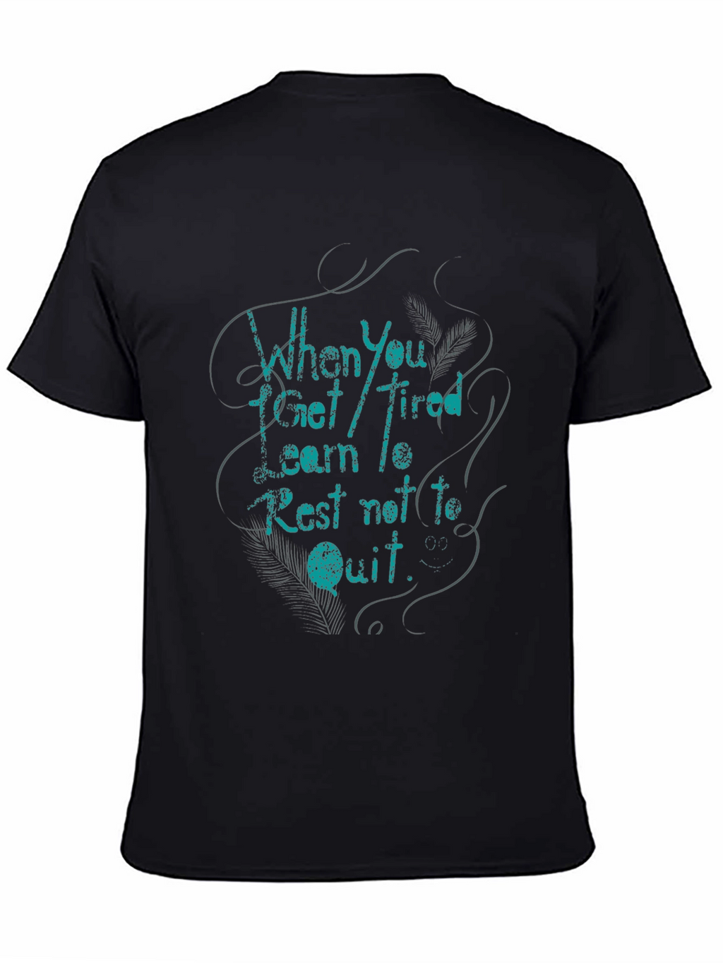 Mens Black T-Shirt - Inspirational Quote