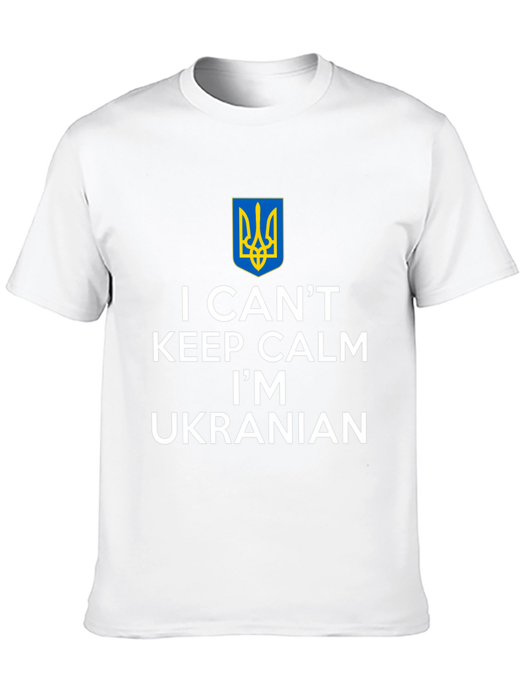 I Cant Keep Calm Im Ukrainian T-Shirt