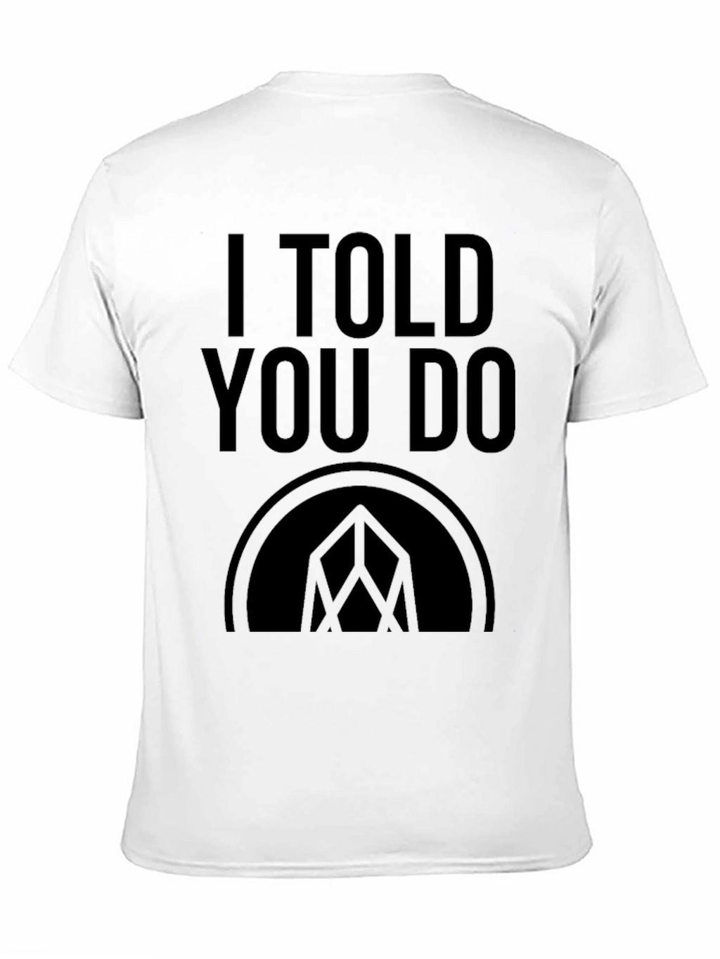 I Told You Do Graphic T-Shirt - Black