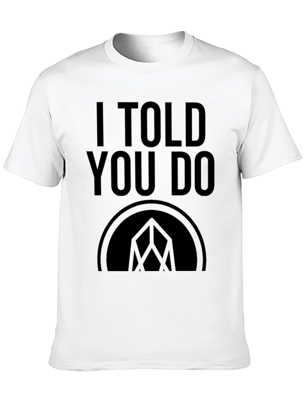 I Told You Do Graphic T-Shirt - Black