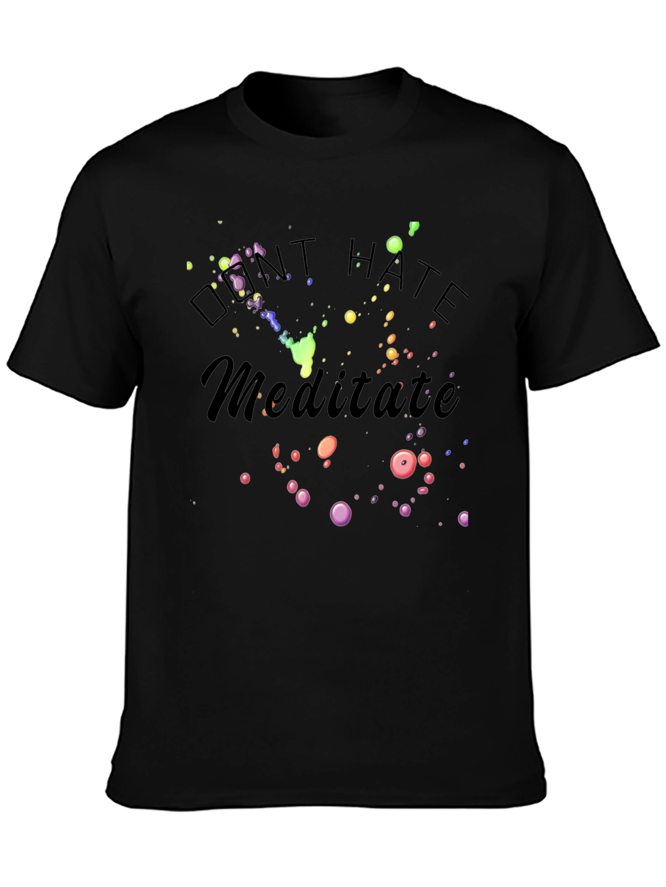 Dont Hate Meditate Black Graphic T-Shirt