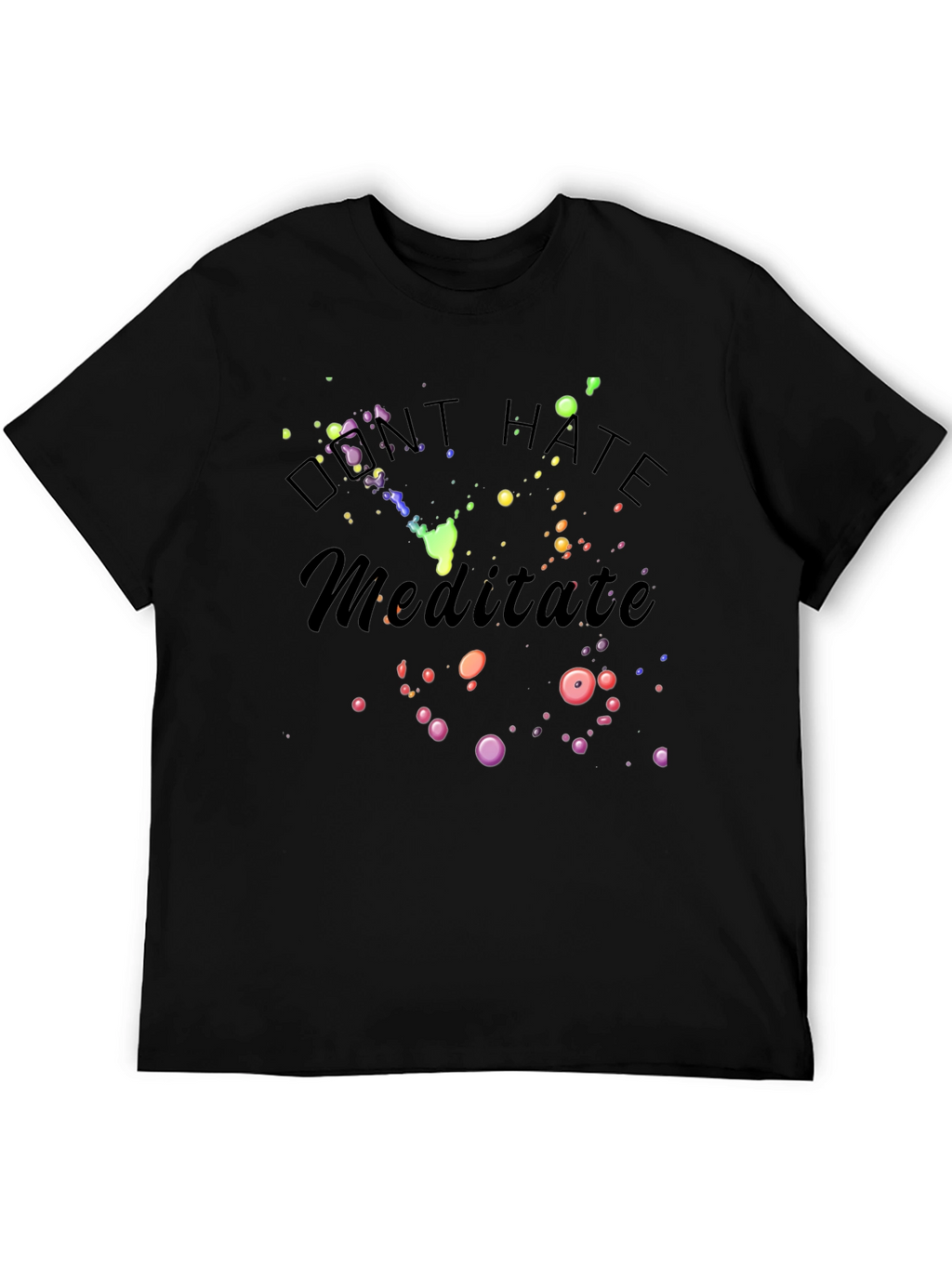 Dont Hate Meditate Black Graphic T-Shirt