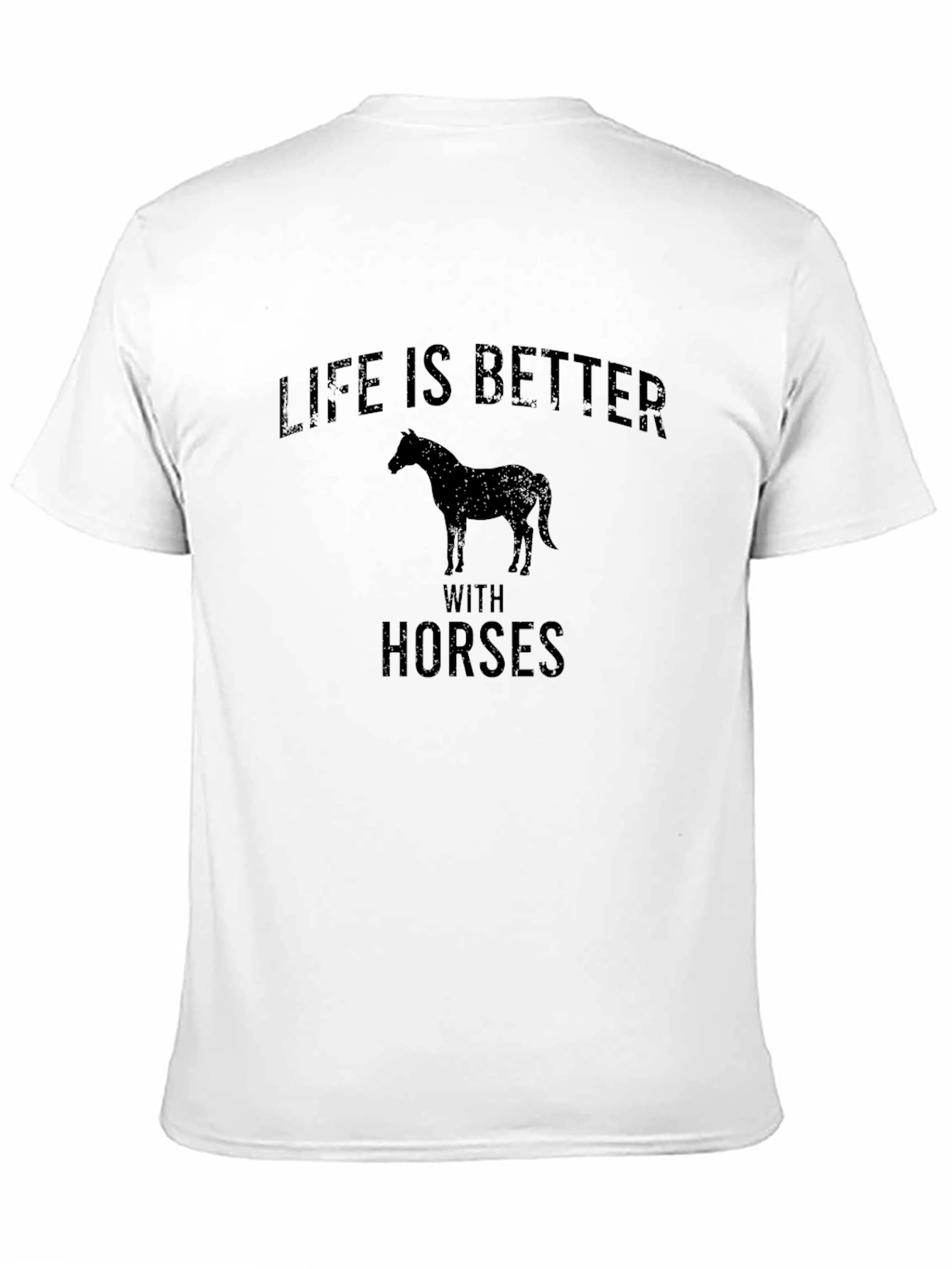 Life is Better with Horses T-Shirt