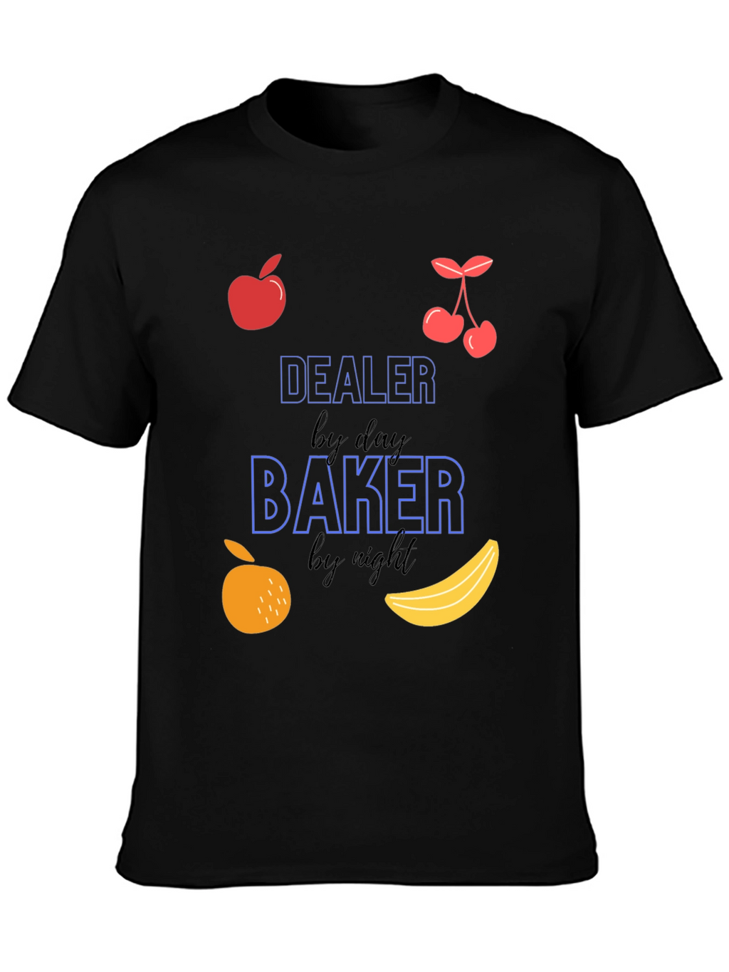 Dealer by Day Baker by Night Graphic T-Shirt