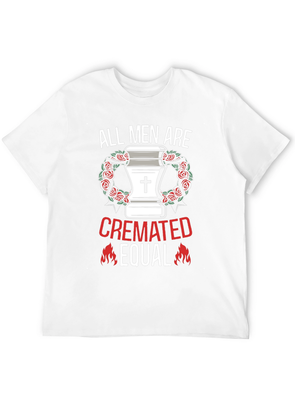 All Men Are Cremated Equal Graphic Tee