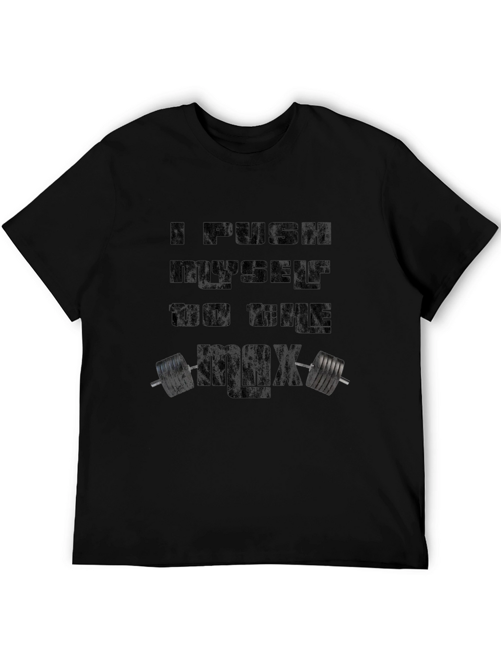 Motivational Workout T-Shirt - I Push Myself