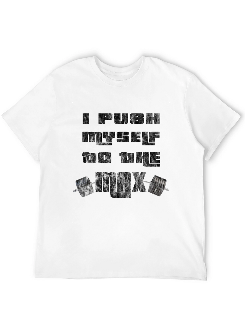 Motivational Workout T-Shirt - I Push Myself