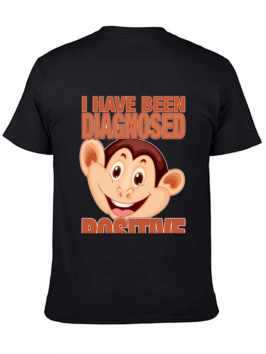 Diagnosed Positive Monkey Graphic T-Shirt