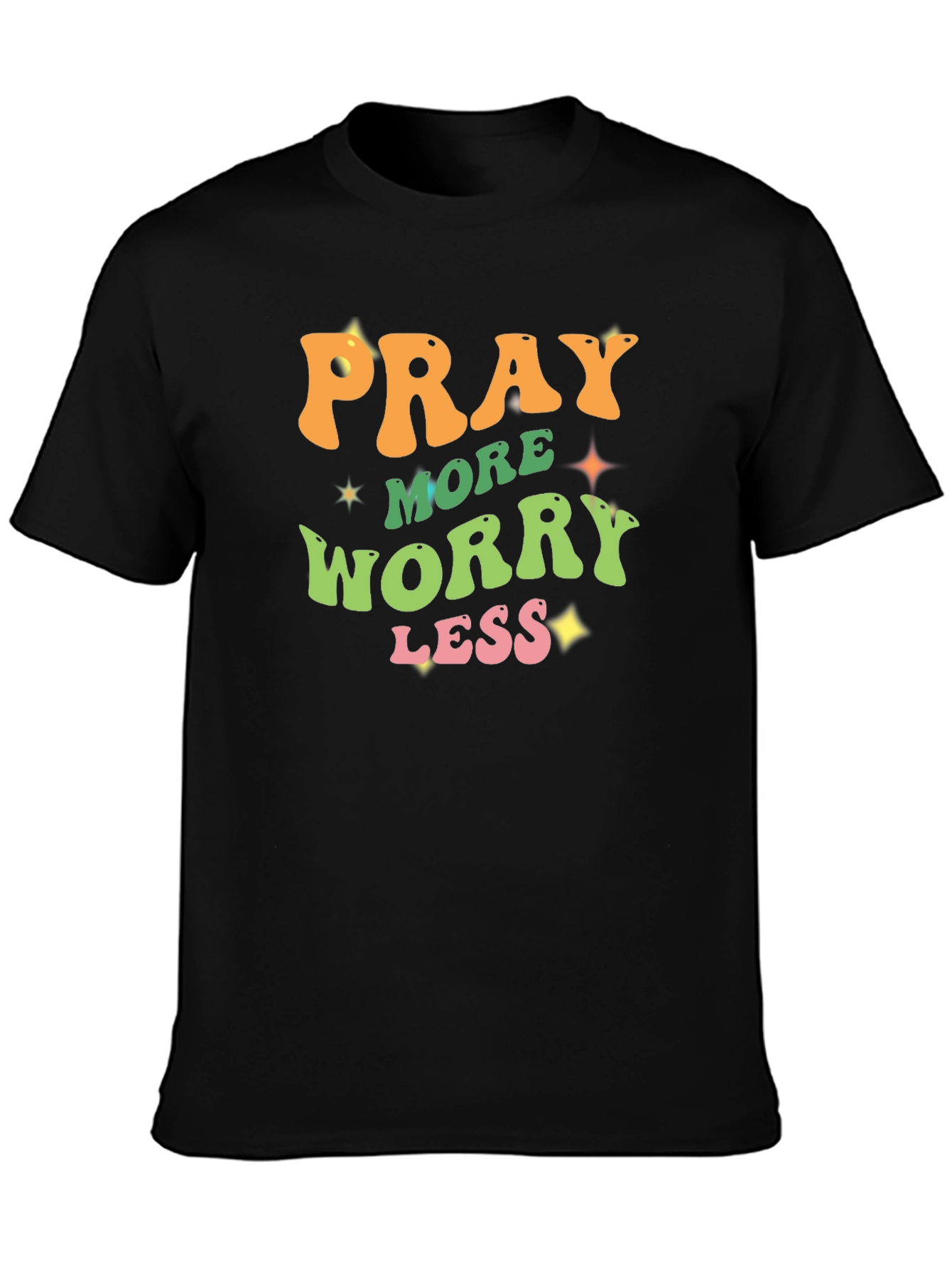 Pray More Worry Less Black T-Shirt