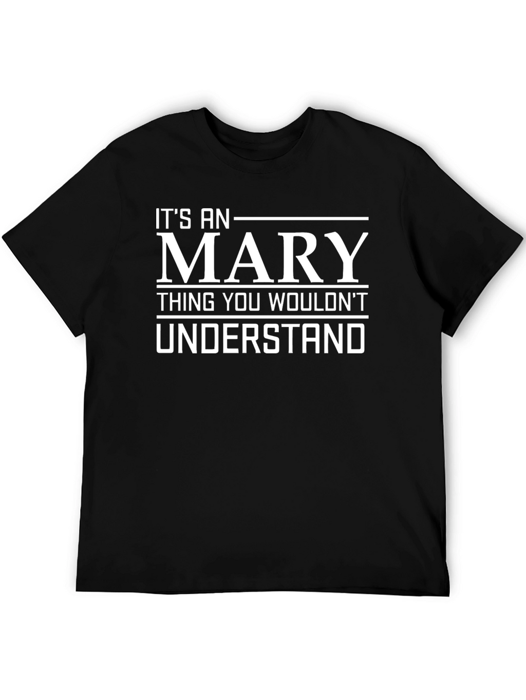 Its An Mary Thing You Wouldnt Understand Tee