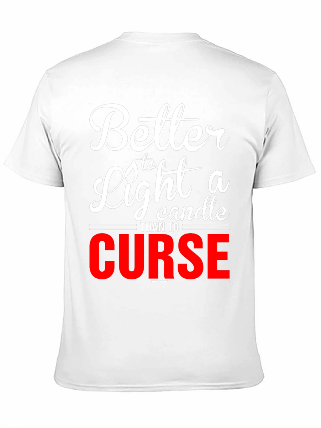 Better to Light a Candle Graphic T-Shirt