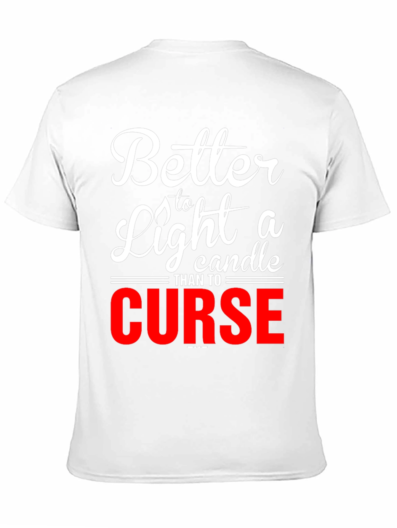 Better to Light a Candle Graphic T-Shirt