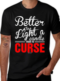 Better to Light a Candle Graphic T-Shirt