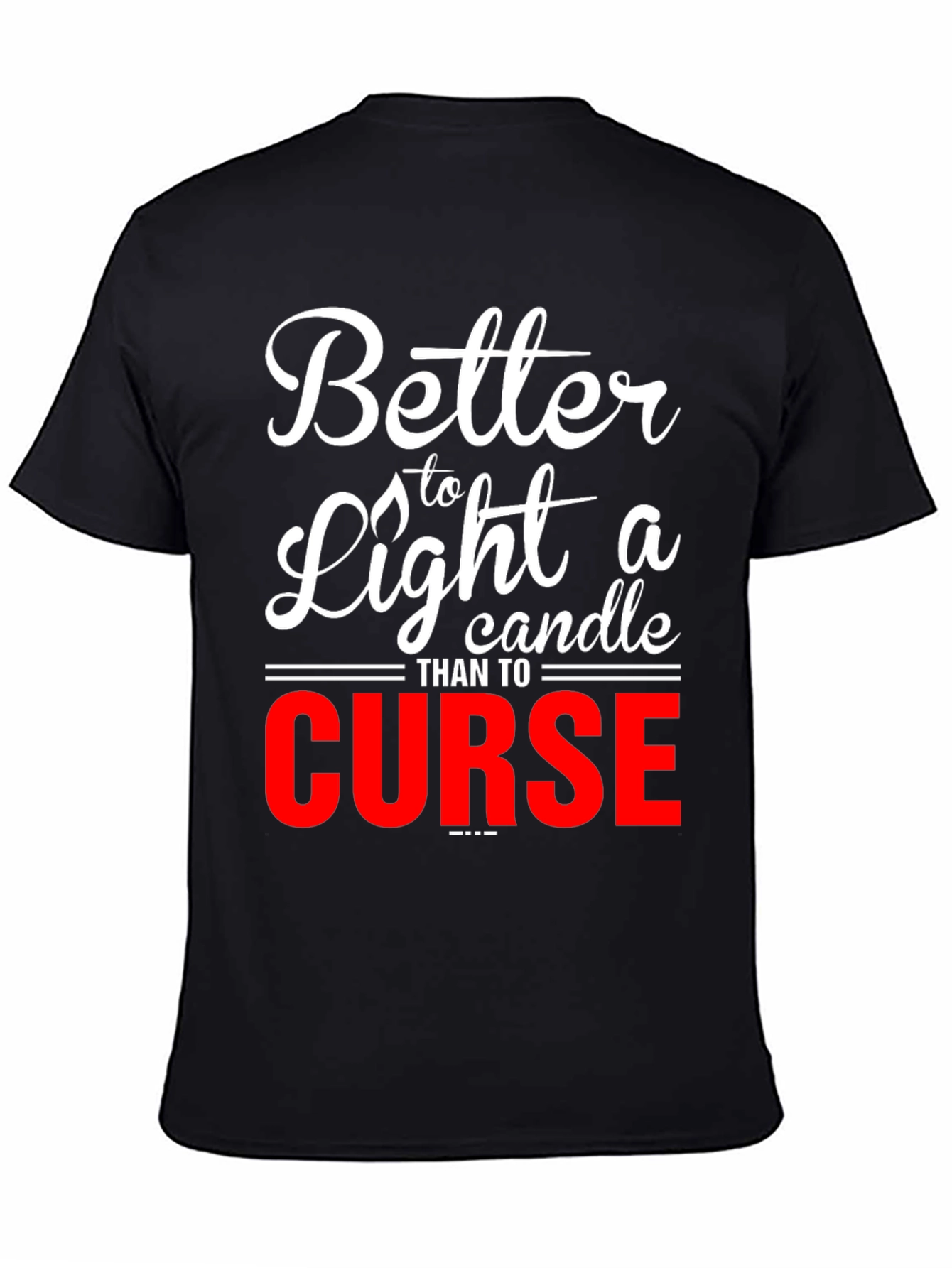 Better to Light a Candle Graphic T-Shirt