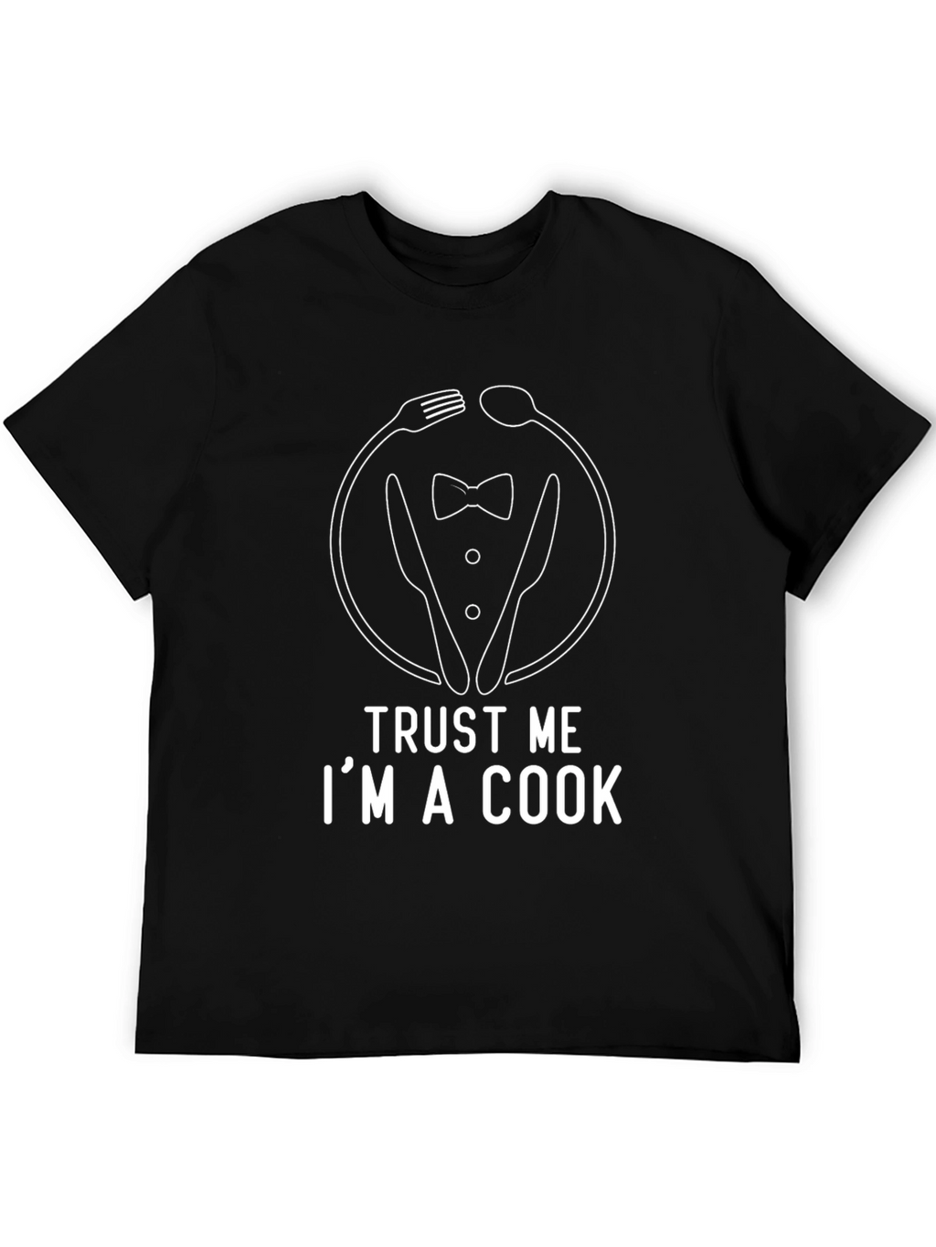 Trust Me Im A Cook T-Shirt