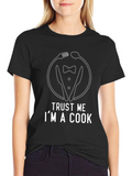 Trust Me Im A Cook T-Shirt