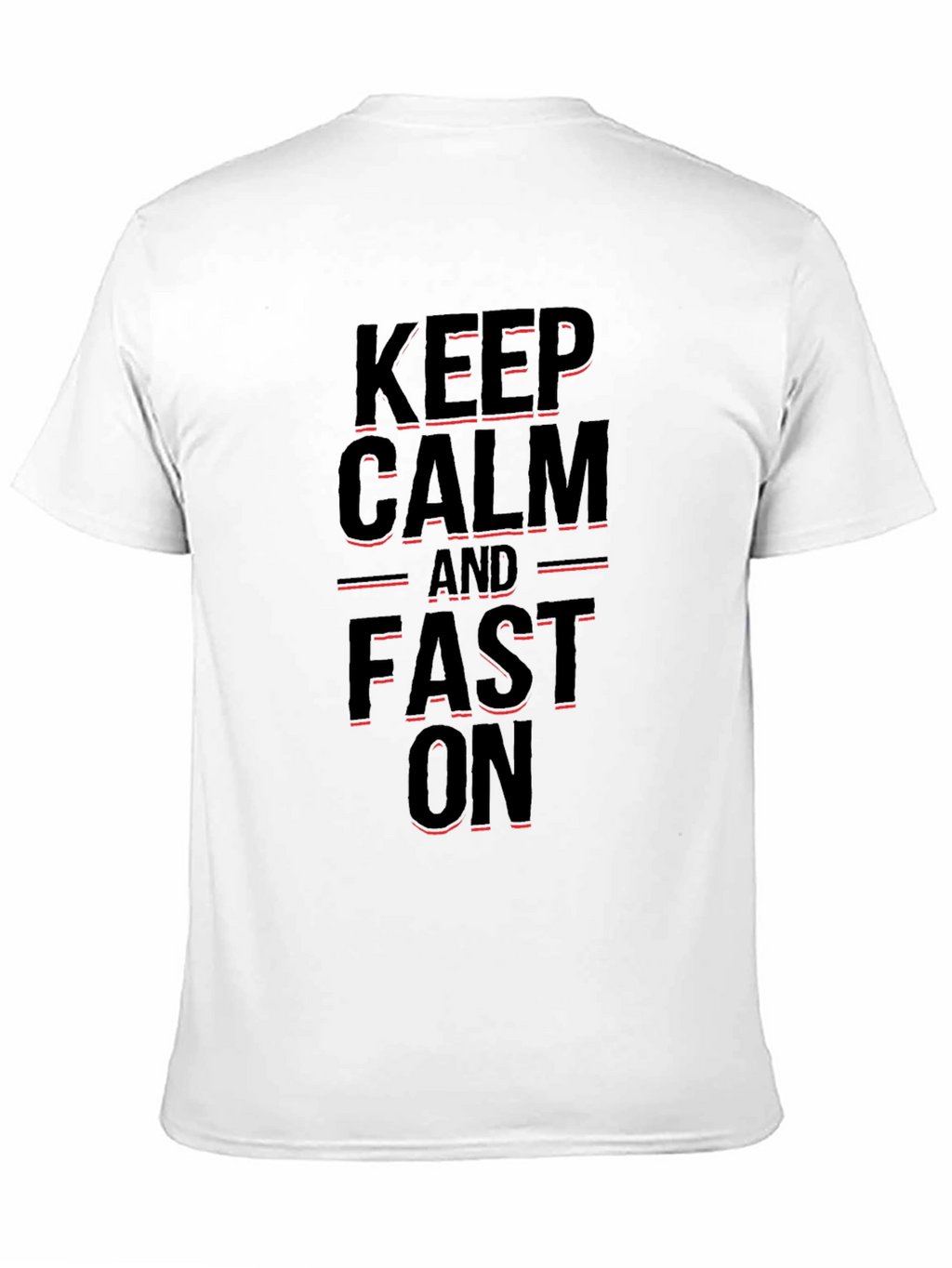 Keep Calm and Fast On Black T-Shirt