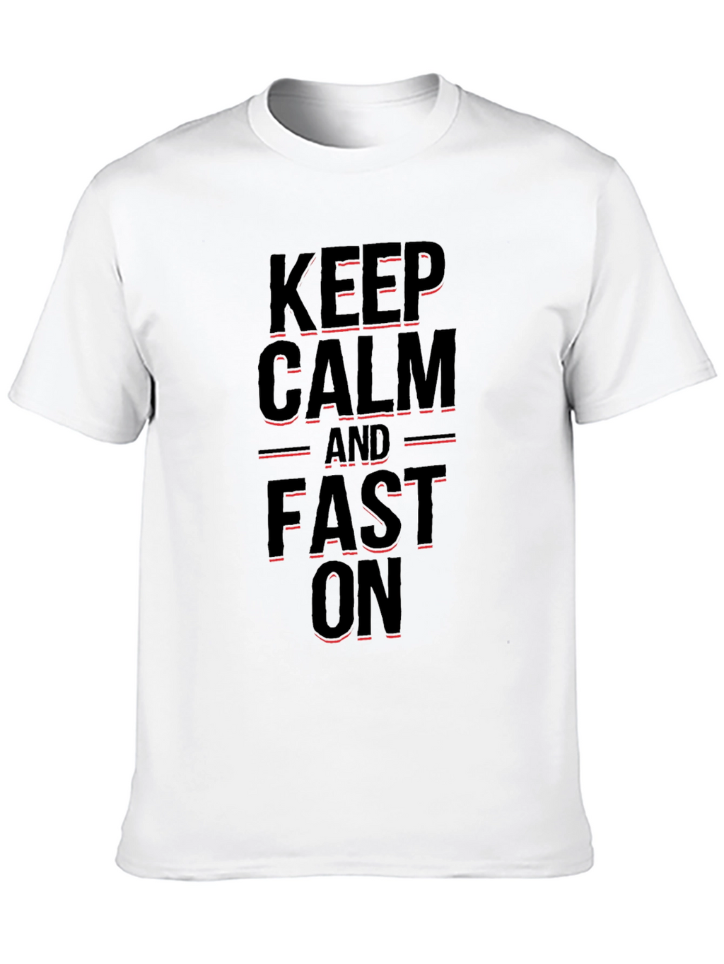 Keep Calm and Fast On Black T-Shirt