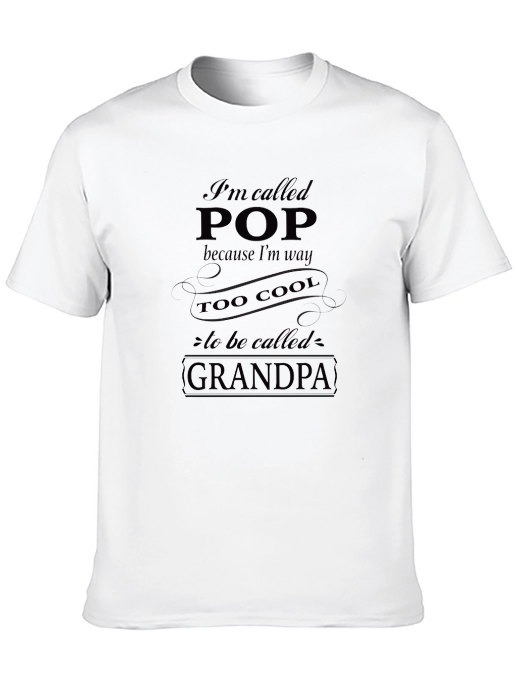 Im Called Pop T-Shirt - Cool Grandpa Tee