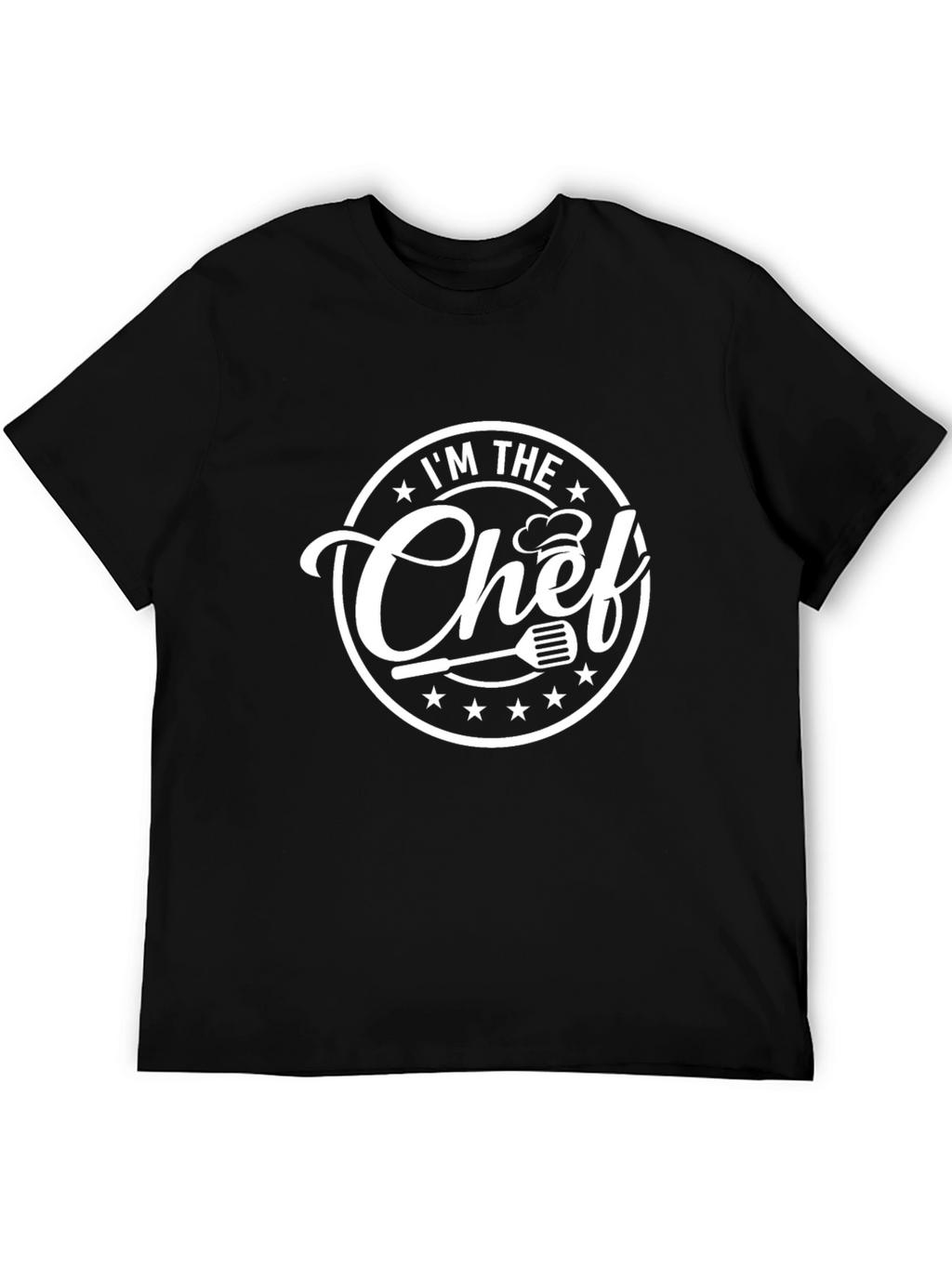 Im the Chef T-Shirt - Culinary Cook Tee
