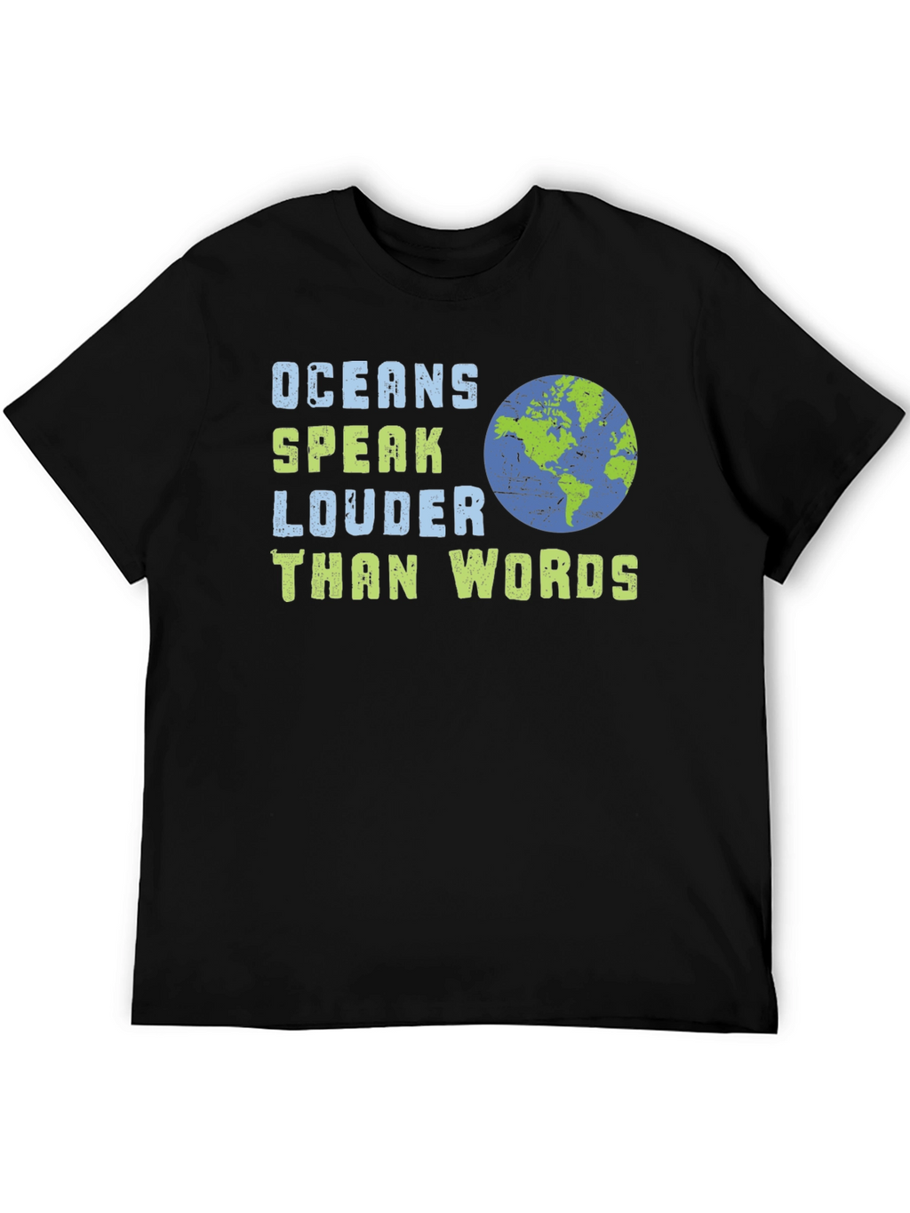 Oceans Speak Louder Than Words T-Shirt