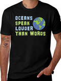 Oceans Speak Louder Than Words T-Shirt