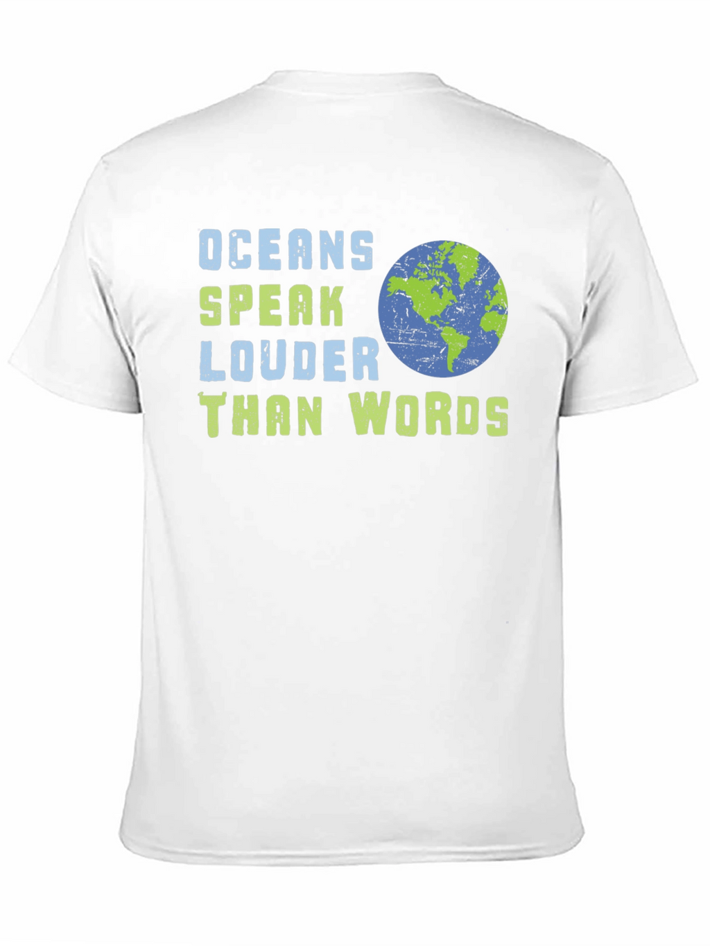 Oceans Speak Louder Than Words T-Shirt