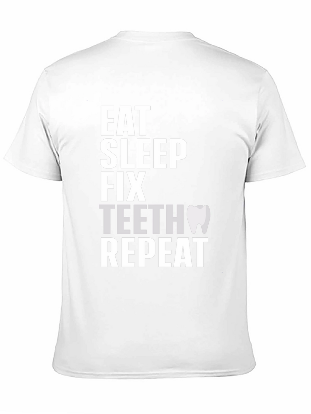 Eat Sleep Fix Teeth Repeat Graphic Tee